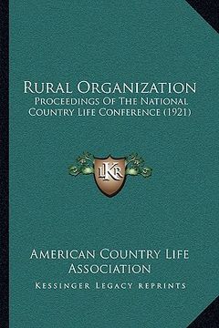 portada rural organization: proceedings of the national country life conference (1921)