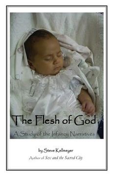 portada The Flesh of God: A Study of the Infancy Narratives (en Inglés)