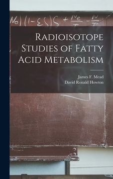 portada Radioisotope Studies of Fatty Acid Metabolism