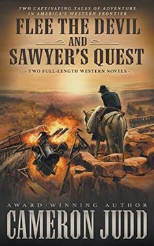 portada Flee the Devil and Sawyer's Quest: Two Full Length Western Novels (en Inglés)