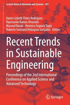 portada Recent Trends in Sustainable Engineering: Proceedings of the 2nd International Conference on Applied Science and Advanced Technology 