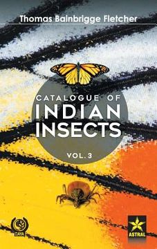 portada Catalogue of Indian Insects Vol. 3 (en Inglés)