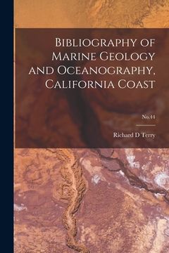 portada Bibliography of Marine Geology and Oceanography, California Coast; No.44 (en Inglés)