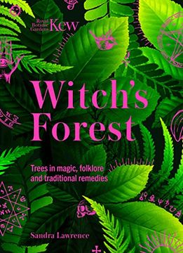 portada Kew: The Witch's Forest: Trees in Magic, Folklore and Traditional Remedies (in English)