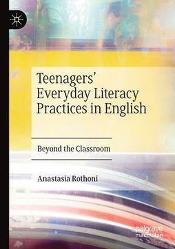 portada Teenagers' Everyday Literacy Practices in English: Beyond the Classroom (en Inglés)