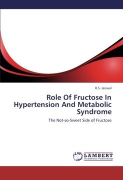 portada Role Of Fructose In Hypertension And Metabolic Syndrome: The Not-so-Sweet Side of Fructose