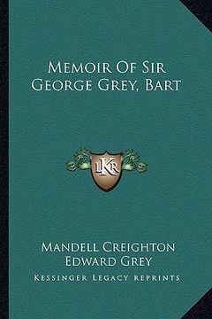 portada memoir of sir george grey, bart (in English)