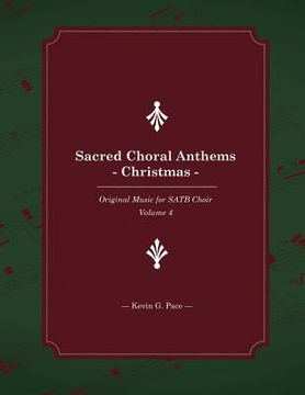 portada Sacred Choral Anthems: Christmas: Original Music for SATB Choir (en Inglés)