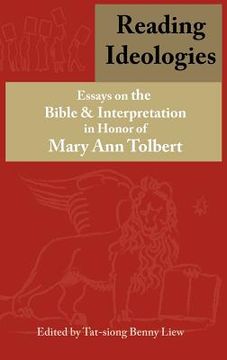 portada reading ideologies: essays on the bible and interpretation in honor of mary ann tolbert (en Inglés)