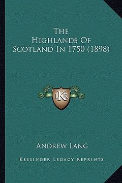 portada the highlands of scotland in 1750 (1898) (in English)