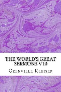 portada The World's Great Sermons V10: (Grenville Kleiser Classics Collection) (en Inglés)