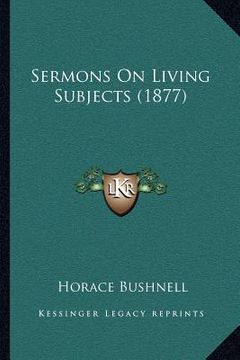 portada sermons on living subjects (1877) (en Inglés)