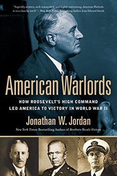 portada American Warlords: How Roosevelt's High Command led America to Victory in World war ii 
