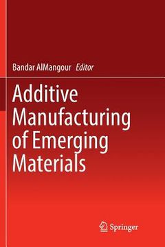 portada Additive Manufacturing of Emerging Materials (en Inglés)