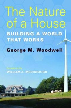 portada The Nature of a House: Building a World That Works