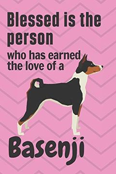 portada Blessed is the Person who has Earned the Love of a Basenji: For Basenji dog Fans (in English)