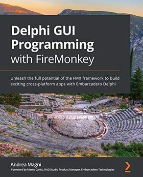 portada Delphi gui Programming With Firemonkey: Unleash the Full Potential of the fmx Framework to Build Exciting Cross-Platform Apps With Embarcadero Delphi (in English)