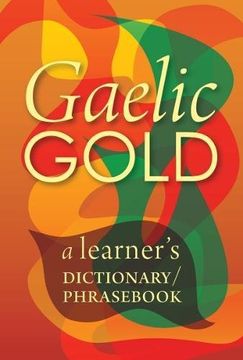 portada Gaelic Gold: A Learner's Dictionary/Phras