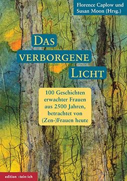 portada Das Verborgene Licht: 100 Geschichten Erwachter Frauen aus 2500 Jahren, Betrachtet von (Zen-)Frauen Heute (en Alemán)