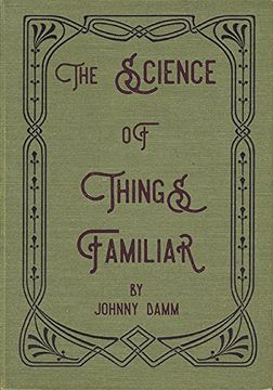 portada The Science of Things Familiar (en Inglés)