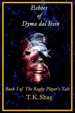 portada echoes of dyma dal iesin: book i of the rugby player's tale (en Inglés)