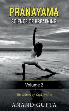 portada Pranayama: Science of Breathing Volume 2: The School of Yoga 2 (en Inglés)