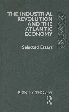 portada the industrial revolution and the atlantic economy: selected essays (en Inglés)