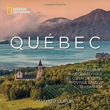 portada Québec: Un Parcours Photographique au Coeur de Cette Province Unique du Canada (en Francés)