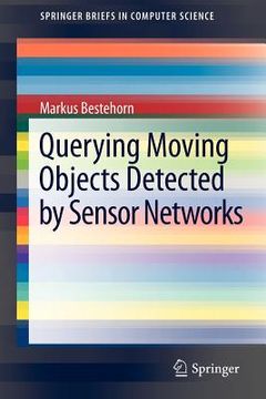 portada querying moving objects detected by sensor networks (en Inglés)