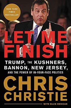 portada Let me Finish: Trump, the Kushners, Bannon, new Jersey, and the Power of In-Your-Face Politics (in English)