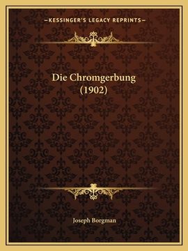 portada Die Chromgerbung (1902) (en Alemán)
