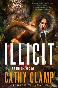 portada Illicit: A Novel of the Sazi (Luna Lake) (in English)