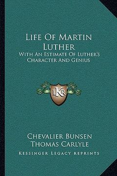 portada life of martin luther: with an estimate of luther's character and genius (en Inglés)