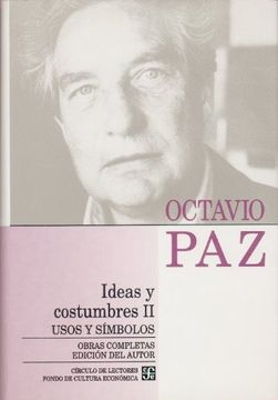 portada Obras Completas x Ideas y Costumbres ii Usos y Simbolos [Paz Octavio] (in Spanish)