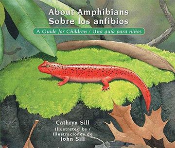 portada About Amphibians/ Sobre Los Anfibios: A Guide For Children/ Una Guía Para Niños 