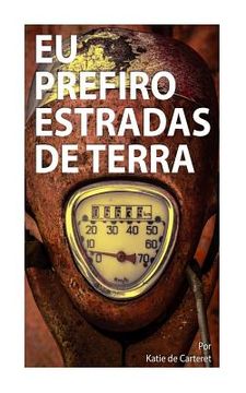 portada Eu Prefiro Estradas de Terra (en Portugués)