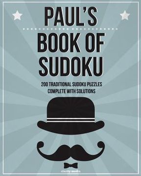 portada Paul's Book Of Sudoku: 200 traditional sudoku puzzles in easy, medium & hard (en Inglés)