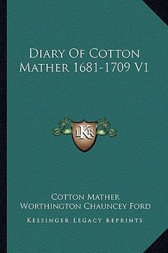 portada diary of cotton mather 1681-1709 v1 (en Inglés)