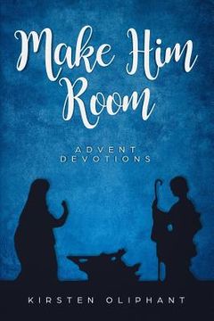 portada Make Him Room: Advent Devotions (en Inglés)
