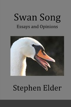 portada Swan Song: Essays and Op-Eds (in English)