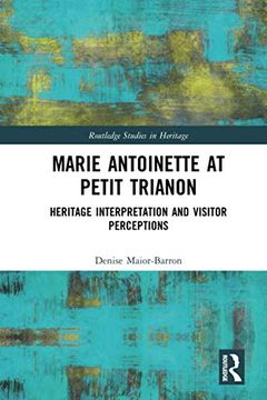 portada Marie Antoinette at Petit Trianon (Routledge Studies in Heritage) (en Inglés)