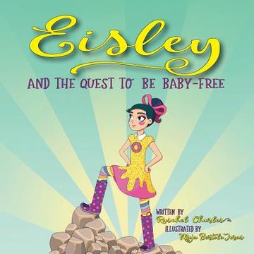 portada Eisley and the Quest to Be Baby-Free (in English)