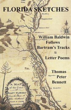 portada Florida Sketches: William Baldwin Follows Bartram's Tracks ≈ Letter Poems (en Inglés)