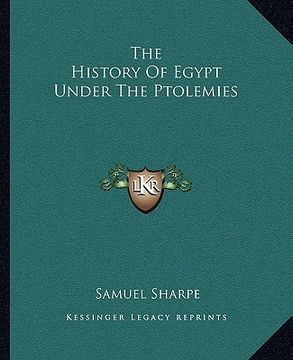 portada the history of egypt under the ptolemies (en Inglés)