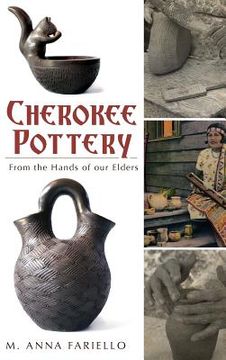 portada Cherokee Pottery: From the Hands of Our Elders (en Inglés)
