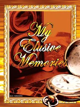 portada my elusive memories: an essential memory loss companion