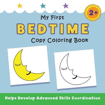 portada My First Bedtime Copy Coloring Book: helps develop advanced skills coordination (en Inglés)