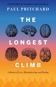 portada The Longest Climb: A Memoir of Love, Mountaineering, and Healing (in English)