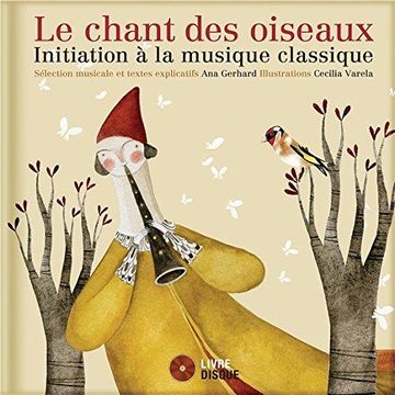 portada Le Chant Des Oiseaux: Initiation A La Musique Classique 