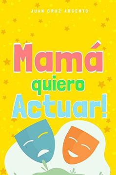 portada Mamá Quiero Actuar! (in Spanish)
